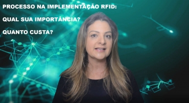 NOVO VÍDEO NO YOUTUBE: Importância do Processo na Implementação RFID